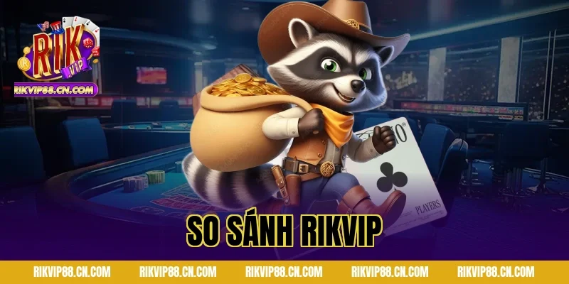 So Sánh Rikvip